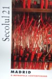Secolul 21 - Madrid, o metropola contemporana |