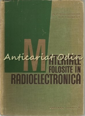 Materiale Folosite In Radioelectronica - N. P. Bogoroditki - Tiraj: 4110 Exp.