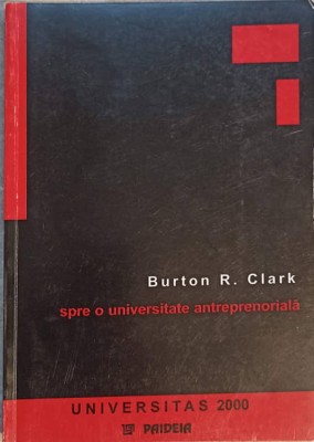 SPRE O UNIVERSITATE ANTREPRENORIALA-BURTON R. CLARK-231781 foto