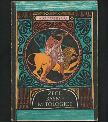 ZECE BASME MITOLOGICE - A. I. ODOBESCU foto