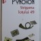 STRIGAREA LOTULUI 49 de THOMAS PYNCHON , 2018