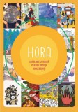 Hora. Antologie literara pentru copii si adolescenti - Casa