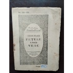 Lucian Blaga - Fetele unui Veac