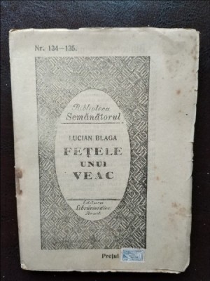 Lucian Blaga - Fetele unui Veac foto
