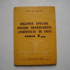 Vagonul special pentru transportul cimentului in vrac. Seria ZCV - V. Goran