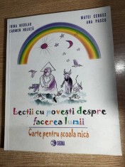 Lectii cu povesti despre facerea lumii - Carte pentru scoala mica -Manual optional pentru clasele a III-a si a IV-a -Irina Nicolau; Carmen Huluta s.a.