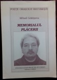 Cumpara ieftin MIHAIL GALATANU - MEMORIALUL PLACERII (VERSURI, editia princeps - 2000)