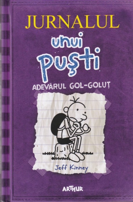 Jeff Kinney - Jurnalul unui pusti. Adevarul gol-golut