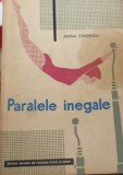PARALELE INEGALE ADINA STROESCU