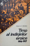 TIMP AL INDARJIRILOR EROICE 1916-1917-V. MOCANU