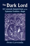 The Dark Lord: H.P. Lovecraft, Kenneth Grant, and the Typhonian Tradition in Magic