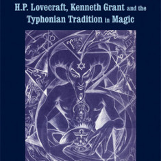 The Dark Lord: H.P. Lovecraft, Kenneth Grant, and the Typhonian Tradition in Magic