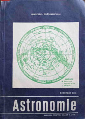 ASTRONOMIE. MANUAL PENTRU CLASA A XII-A-GHEORGHE CHIS foto
