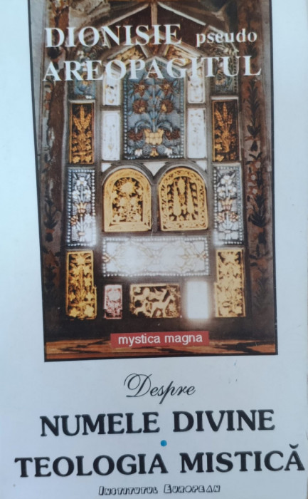 Despre Numele Divine Teologia Mistica - Dionisie Areopagitul ,558356