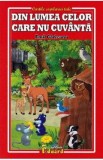 Cumpara ieftin Carte Emil Garleanu - Din lumea celor care nu cuvanta | Povesti pentru Copii | Schite si Nuvele