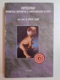 PATOLOGIA APARATULUI RESPIRATOR SI CARDIOVASCULAR LA COPIL de DORIN LAZAR , 1998