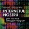 Internetul nostru