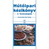 Hűtőipari k&eacute;zik&ouml;nyv 2. - Technol&oacute;gi&aacute;k - Technol&oacute;gi&aacute;k - Beke Gy&ouml;rgy