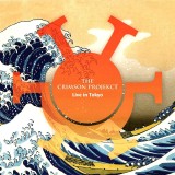 Crimson ProjeKCt The Live in Tokyo Limited ed digipack (cd), Rock