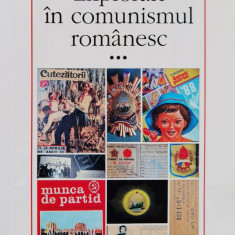 Explorari in comunismul romanesc Vol. 3