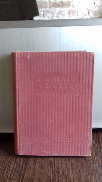 DICTIONAR TEHNIC