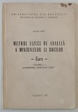 METODE FIZICE DE ANALIZA A MINERALELOR SI ROCILOR - CURS de LUCIAN MATEI , VOLUMUL I : DETERMINAREA COMPOZITIEI CHIMICE , 1990