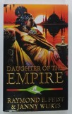 DAUGHTER OF THE EMPIRE by RAYMOND E . FEIST and JANNY WURTS , 1996