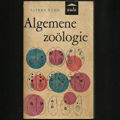 ALGEMENE ZOOLOGIE / ZOOLOGIE GENERALĂ - ALFRED KUHN - AULA