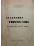 T. D. R. Ioanitescu - Industria frigorifera (editia 1941)