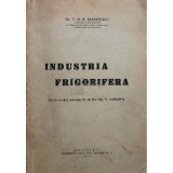 T. D. R. Ioanitescu - Industria frigorifera (Editia: 1941)
