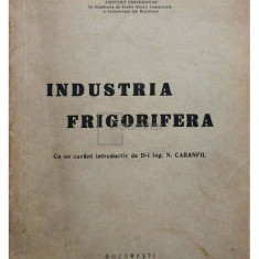 T. D. R. Ioanitescu - Industria frigorifera (editia 1941)