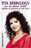 Tita Bărbulescu - &bdquo;Ce Ne-aduce 2000!&rdquo; C&acirc;ntece De Petrecere Și Voie Bună, Caseta audio