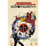 Deadpool S&oacute;lyomszem ellen - Gerry Duggan