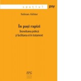 In pasi rapizi. Dezvoltarea psihica si facilitarea ei in tratament - Salman Akhtar