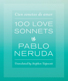 One Hundred Love Sonnets: Cien Sonetos de Amor