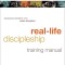 Real-Life Discipleship Training Manual: Equipping Disciples Who Make Disciples