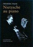 Pajak Frederic - Nietzsche au piano