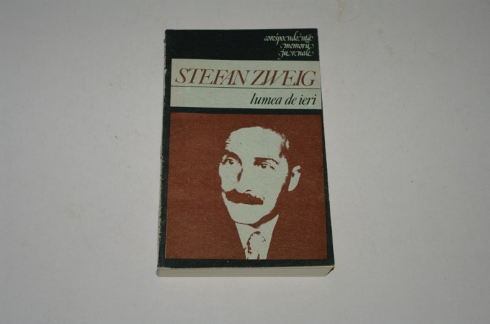 Lumea de ieri - Stefan Zweig