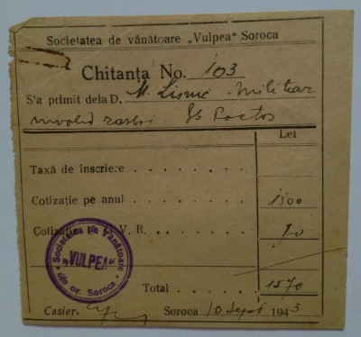 Chitanța Societatea de v&amp;acirc;nătoare Vulpea, Soroca 1943 foto