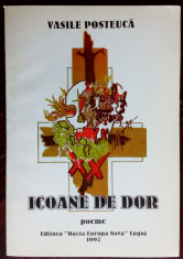 VASILE POSTEUCA: ICOANE DE DOR (POEME 1997) [pref.ION CRETU/postf.DORIN MURARIU] foto