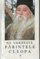 Ne vorbeste Parintele Cleopa, 7 foto