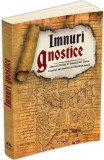 Imnuri gnostice. Imnul Perlei, Cantul de nunta al Intelepciunii, Imnul lui Iisus, Herald