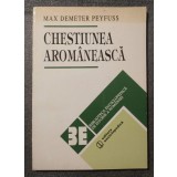 Max Demeter Peyfuss - Chestiunea arom&acirc;nească (1994)