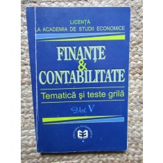Finante &amp; Contabilitate - Tematica si teste grila, vol. V