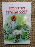 Povestiri pentru Copii după Tradiția Ortodoxă - Ileana Vasilescu, Editura Sophia, Carte Religioasă Crestinism