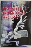 Cumpara ieftin Sfarșitul imperiului ascuns - Pavel Corut - Roman Beletristica