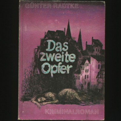 DAS ZWEITE OPFER - GUNTER RADTKE - KRIMINALROMAN foto