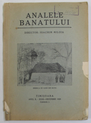 ANALELE BANATULUI - STUDII SI CERCETARI DIN ISTORIA SI ARTA BANATULUI , ANUL II , FASCICOL 3 , IULIE - DECEMBRIE , 1929 * PREZINTA HALOURI DE APA foto