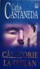 Calatorie la Ixtlan Carlos Castaneda Editura Rao 2004 Spiritualitate Ezoterism Paperback 315 pagini