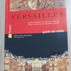 VERSAILLES: guide de visite - Beatrix Saule, Daniel Meyer (limba franceză)